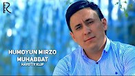Humoyun Mirzo - Muhabbat (hayotiy klip)
