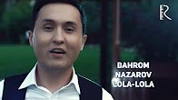 Bahrom Nazarov - Lola-lola