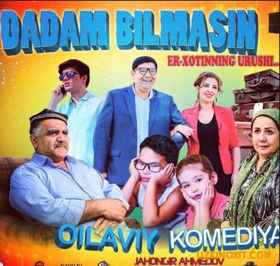 Dadam bilmasin (uzbek kino) 2016