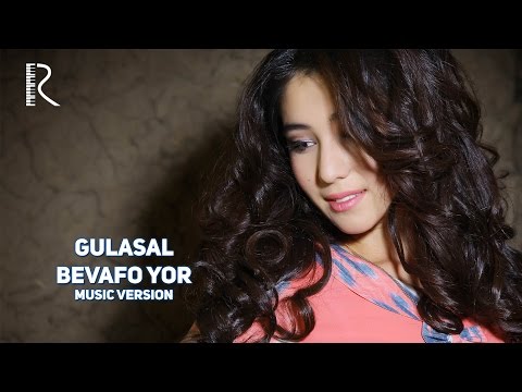 Gulasal - Bevafo yor | Гуласал - Бевафо ёр (music version)