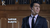 Sarvar - Elegiya | Сарвар - Элегия