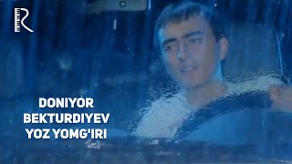Doniyor Bekturdiyev - Yoz yomg'iri | Дониёр Бектурдиев - Ёз ёмгири