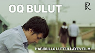 Oq bulut (qisqa metrajli film) | Ок булут (киска метражли фильм)