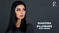 Шахзода | Shahzoda - Billionaire (Dr. Costi mix)