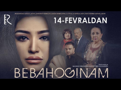 Bebahoginam ( Uzbek kino ) 2017 (treyler)