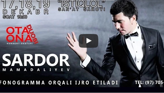 Sardor Mamadaliyev - Ota-ona duosi nomli konsert dasturi 2016