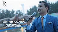 Bahrom Nazarov - Andijondagi konsert dasturi 2016