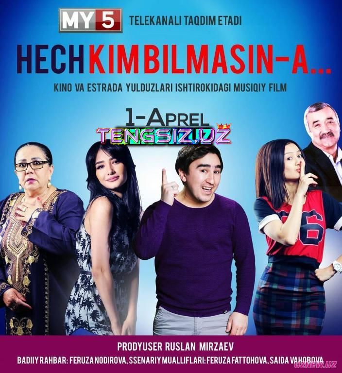 Hechkim bilmasin - a / Хечким билмасин - а (Uzbek kino 2017)