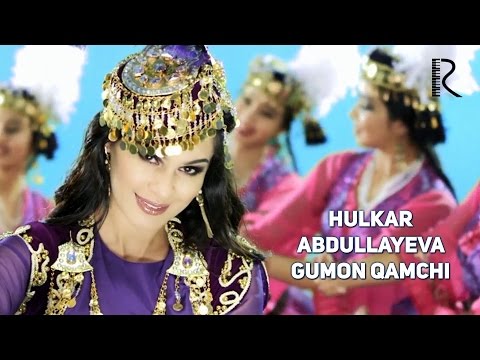 Hulkar Abdullayeva - Gumon qamchi | Хулкар Абдуллаева - Гумон камчи