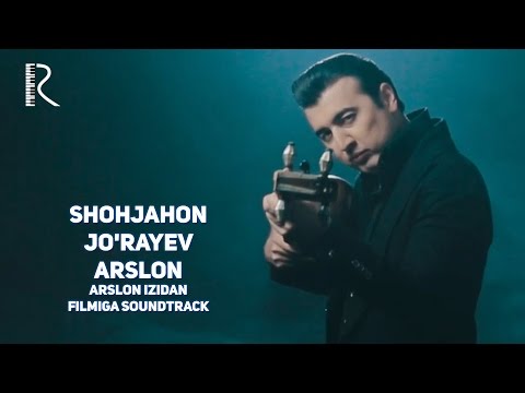 Shohjahon Jo'rayev - Arslon | Шохжахон Жураев - Арслон (Arslon izidan filmiga soundtrack)