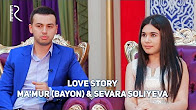 Love story - Ma'mur (Bayon) & Sevara Soliyeva