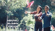 Abduvali Rajabov - Yor-yor | Абдували Ражабов - Ёр-ёр