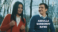 Abdulla Qurbonov - Ra'no | Абдулла Курбонов - Раъно