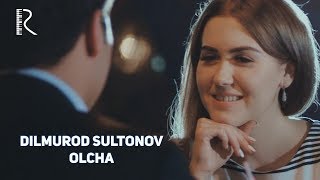 Dilmurod Sultonov - Olcha | Дилмурод Султонов - Олча