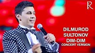 Dilmurod Sultonov - Dim-dim