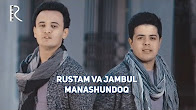 Rustam va Jambul - Mana shundoq