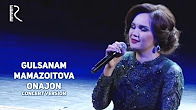 Gulsanam Mamazoitova - Onajon