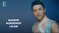 Mardon Nuriddinov - Lolam | Мардон Нуриддинов - Лолам