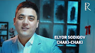 Elyor Sodiqov - Chaki-chaki | Элёр Содиков - Чаки-чаки