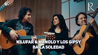 Nilufar Usmonova & Manolo Y Los Gipsy - Baila soledad (Official video)