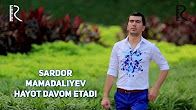 Sardor Mamadaliyev - Hayot davom etadi
