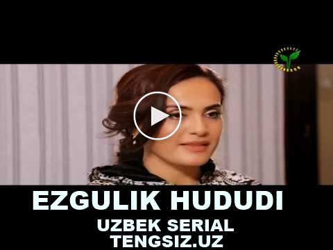 Ezgulik hududi ( Yangu uzbek seriali ) 1-10-Qism