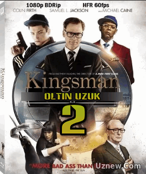 KINGSMAN 2: OLTIN UZUK (UZBEK TILIDA 2017)